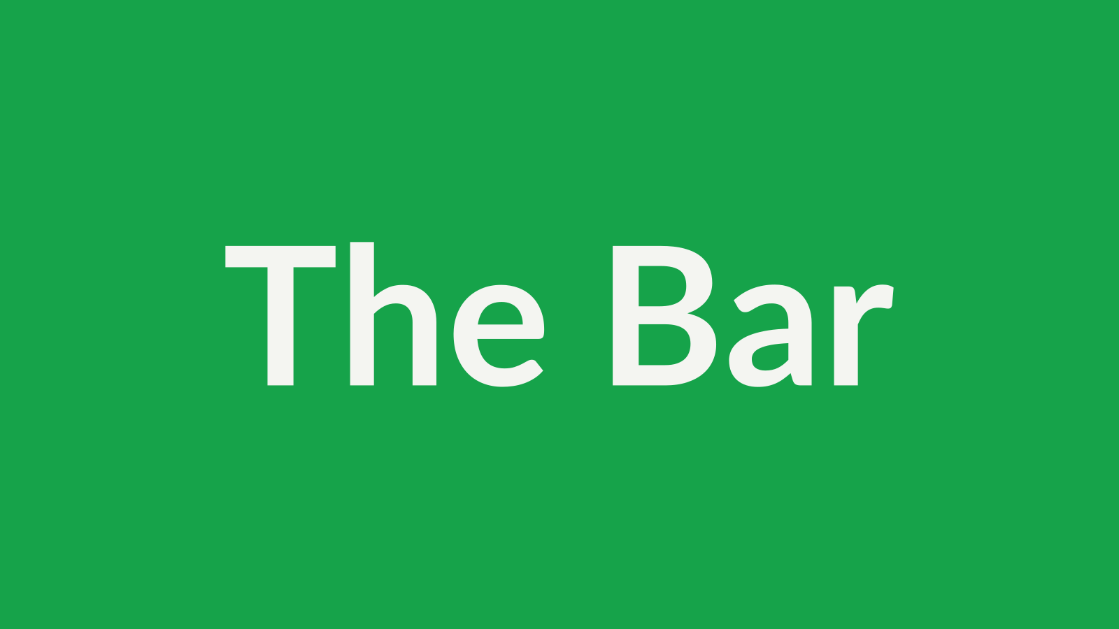 The bar, first thing in the morning